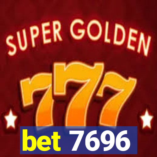 bet 7696